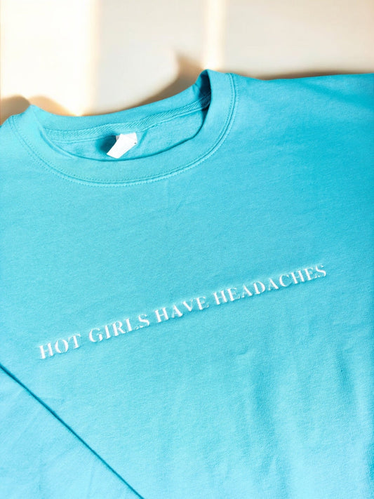 Hot Girls Have Headaches embroidered sweatshirt - Wear Yaani
